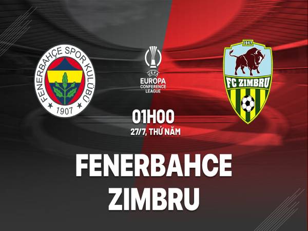 Nhận định KQ Fenerbahce vs Zimbru Chisinau