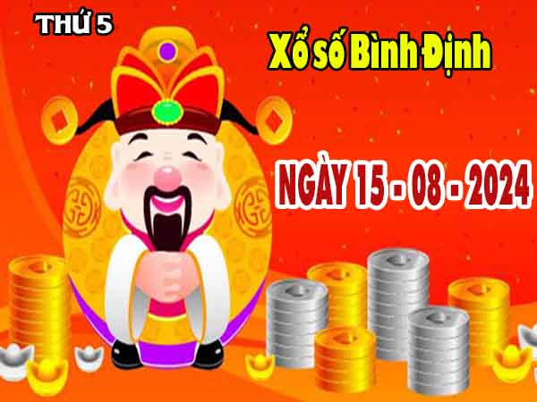 Phân tích XSBDH ngày 15/8/2024 - Phân tích đài xổ số Bình Định thứ 5