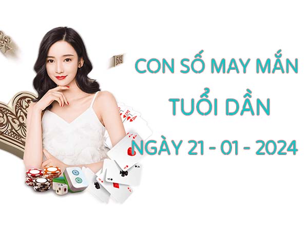 Con số phú quý tuổi Dần ngày 21/1/2025 mở ra vận may 2